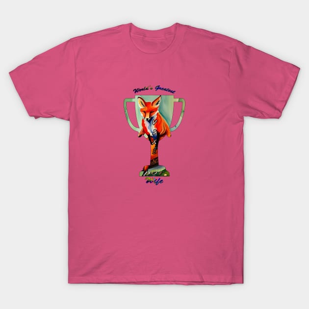 World's greatest vixen hotwife trophy T-Shirt by Vixen Games